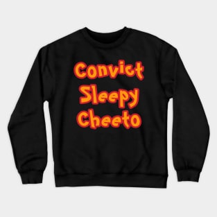Convict Sleepy Cheeto - Orange ans Red - Front Crewneck Sweatshirt